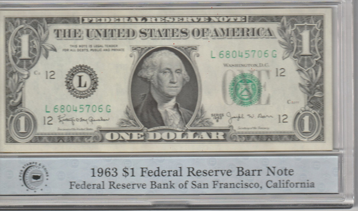 1963 $1 Federal Reserve Barr Note from the Federal Reserve Bank of San Francisco, California with protective holder