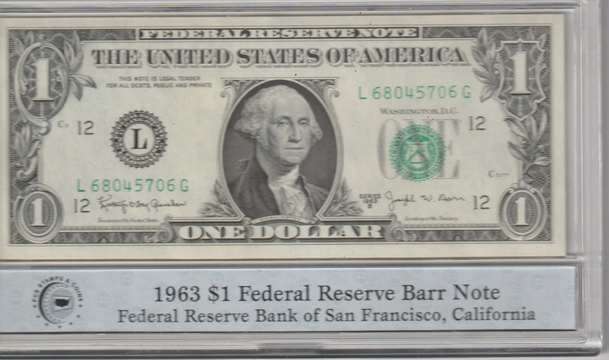 1963 $1 Federal Reserve Barr Note from the Federal Reserve Bank of San Francisco, California with protective holder